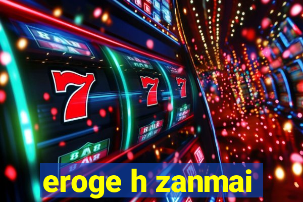 eroge h zanmai